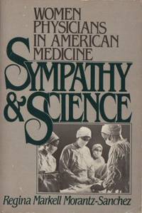 Sympathy & Science. Women physicians in american…