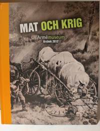 Mat och krig Armémusem årsbok 2012