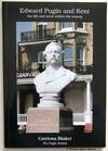 Edward Pugin and Kent. His Life and Work Within the County