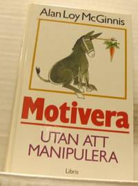 Motivera utan att manipulera.