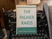 The Palmer Raids by Robert W. Dunn, Editor - 1948