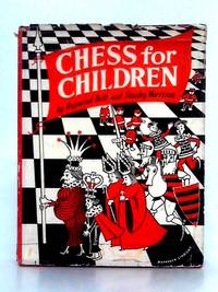 Chess for Children by R. Bott, S. Morrison - 1958