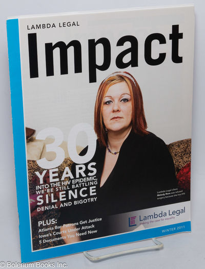 Lambda Legal Impact: vol. 28, #1, Winter 2011: 30 Years into the HIV epidemic