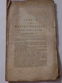 Speech Delivered by Daniel Webster  at Niblo's Saloon  in New York  on the 15th March 1837 