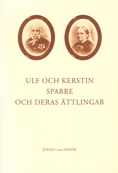 Ulf och Kerstin Sparre och deras ättlingar.…