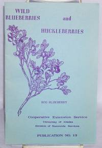 Wild Blueberries And Huckleberries - 