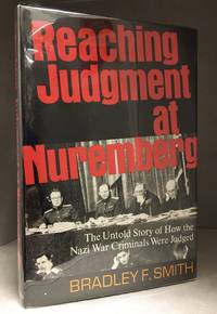 Reaching Judgement at Nuremberg by Bradley F Smith - Hardcover - from Burton Lysecki Books, ABAC/ILAB (SKU: 003858)