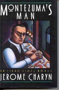 Montezuma&#039;s Man by Charyn, Jerome - 1993