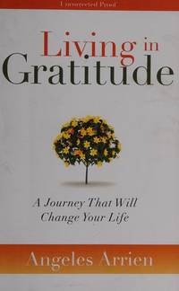 Living in Gratitude: A Journey That Will Change Your Life