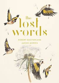 The Lost Words: The bestselling, illustrated nature book &acirc; an enchanting read...