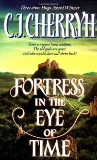 Fortress In The Eye Of Time (Fortress Series) by Cherryh, C J