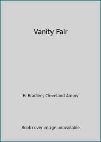 Vanity Fair by Cleveland Amory; F. Bradlee - 1970