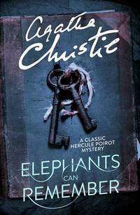 Elephants Can Remember (Poirot): A Classic Hercule Poirot Mystery of Secrets and Murder