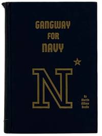Gangway for Navy: The Story of Football at the United States Naval Academy, 1879 to 1950