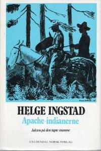 Apache-indianerne. Jakten på den tapte stamme