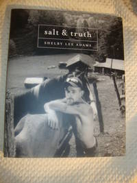 Salt &amp; Truth (Inscribed) by Adams, Shelby Lee - 2011