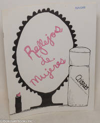 Chispas: U.C. Berkeley's Chicano/Latino Magazine, Vol. 18, No. 4, Spring 1990; Reflejos de Mujeres