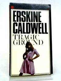 Tragic Ground (Four Square Books) by Erskine Caldwell - 1967