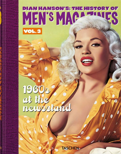 DIAN HANSON'S: THE HISTORY OF MEN'S MAGAZINES. …