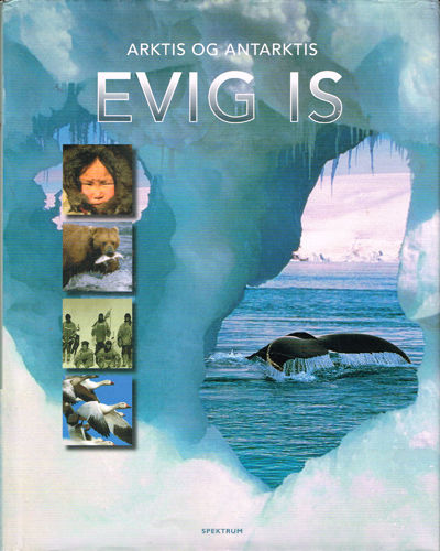 Arktis og Antarktis. Evig is.
