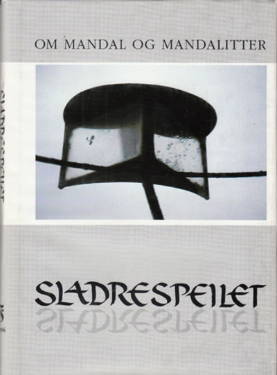 SLADRESPEILET. OM MANDAL OG MANDALITTER.