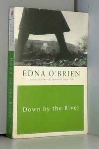 Down by the River by Edna O'Brien - 1998