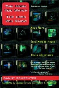 The More You Watch, The Less You Know: News Wars/(sub)Merged Hopes/Media Adventures