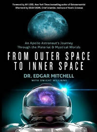 From Outer Space to Inner Space: An Apollo Astronaut's Journey Through the Material and Mystical...