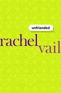 Unfriended by Rachel Vail - 2014