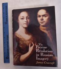 image of The Petrine Revolution in Russian Imagery