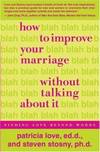 How To Improve Your Marriage Without Talking About It