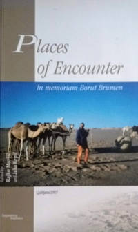 Places of Encounter:  In Memoriam Borut Brumen