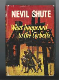 What happened to the Corbetts by Nevil Shute - Hardcover - Reprint - 1960 - from Pontaccio (SKU: 528h)
