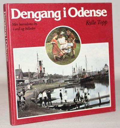 Dengang i Odense - min barndoms by i ord og…