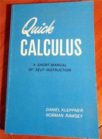 Quick Calculus: A Short Manual of Self Instruction (Wiley Self-Teaching Guides)