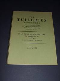 image of The Tuileries Brochures a Series of Monographs on European Architecture with Special Reference to Roofs of Tile Some Minor Architecture of Normandy March 1931