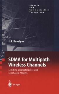 SDMA for Multipath Wireless Channels : Limiting Characteristics and Stochastic Models