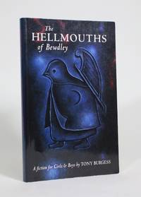 The Hellmouths of Bewdley: A Fiction for Girls & Boys