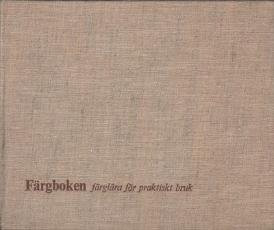 FÄRGBOKEN färglära för praktiskt bruk.