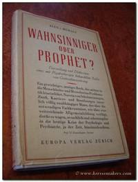 Wahnsinniger oder Prophet? Darstellung und Diskussion eines mit Psychotherapie behandelten Falles...
