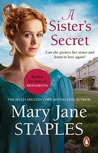 A Sister's Secret: A heart warming and uplifting Regency romance from bestseller Mary Jane Staples