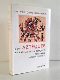 image of La vie quotidienne des Aztèques à la veille de la conquête espagnole