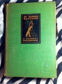 Of Human Bondage by W Somerset Maugham - 1915