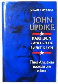 A Rabbit Omnibus: Rabbit, Run; Rabbit Redux; Rabbit is Rich