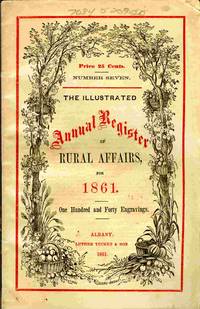 The Illustrated Annual Register Of Rural Affairs And Cultivator Almanac  For The Year 1861...