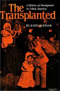 The Transplanted. A Historyt of Immigrants in…
