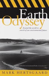 image of Earth Odyssey : Around the World in Search of Our Environmental Future