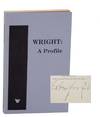 Wright: A Profile (Signed First Edition)