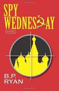 Spy Wednesday by B.P. Ryan - 2017-08-25