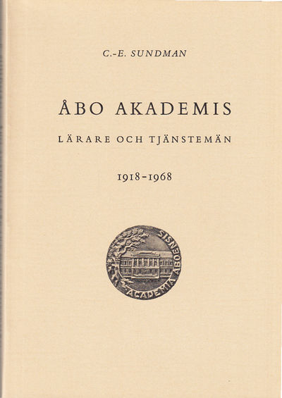 Åbo akademis lärare och tjänstemän 1918-1968.